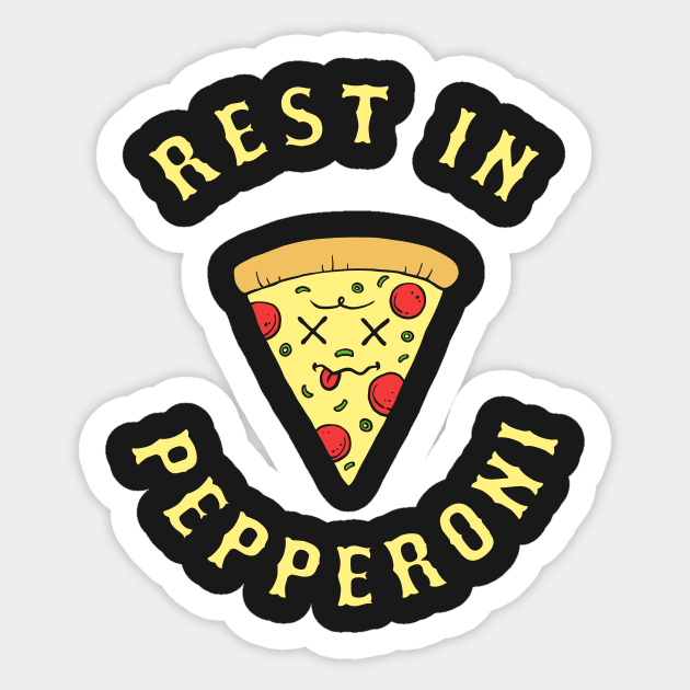 Rest In Pepperoni Sticker by dumbshirts